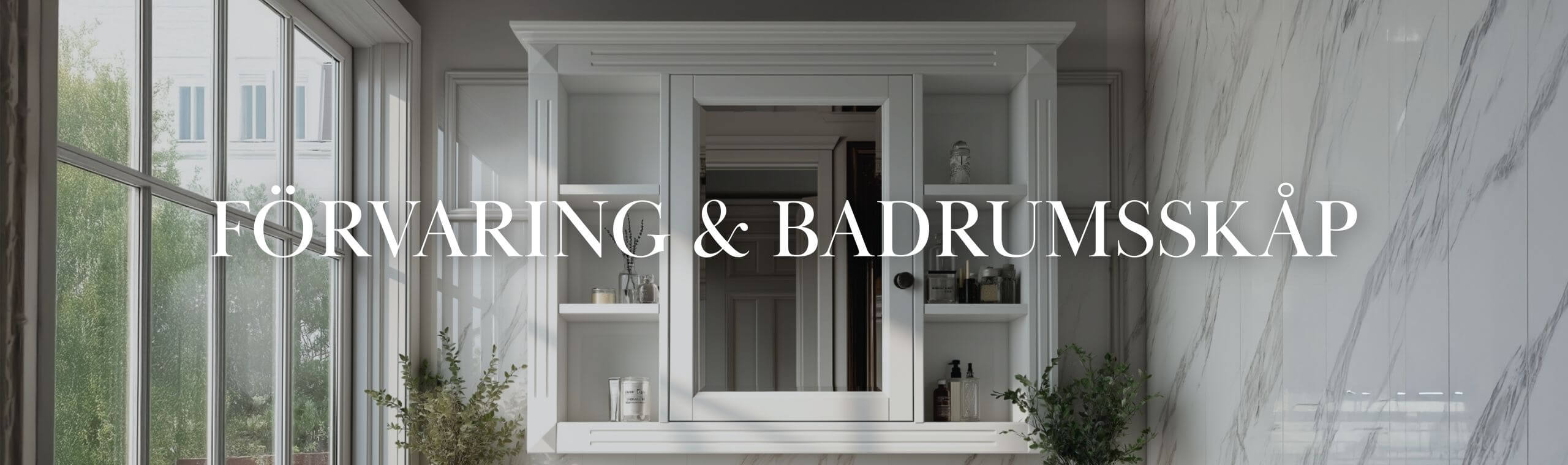 Badrumsförvaring och badrumsskåp
