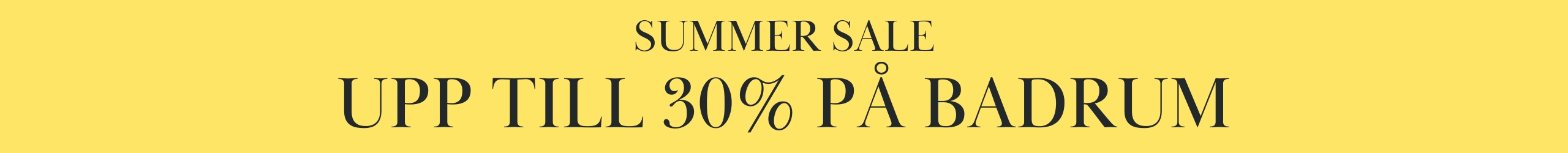 Spring sale - upp till 30% på badrumssortimentet Spring sale - upp till 30% på badrumssortimentet