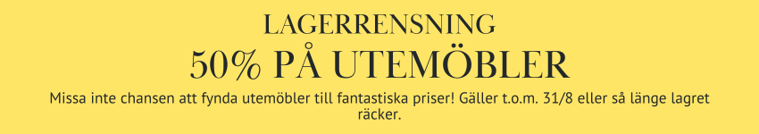 Summer sale är här! Just nu 50% på alla utemöbler