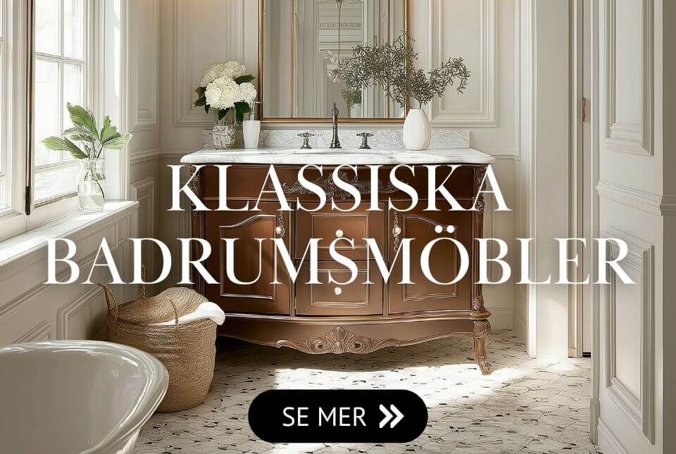 Klassiska badrumsmöbler, kommoder & tvättställsskåp Klassiska badrumsmöbler, kommoder & tvättställsskåp